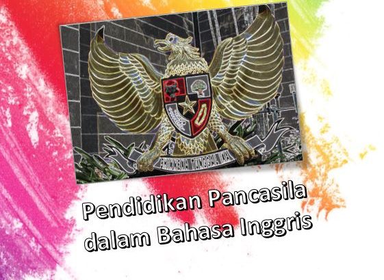 Pendidikan Pancasila dalam Bahasa Inggris
