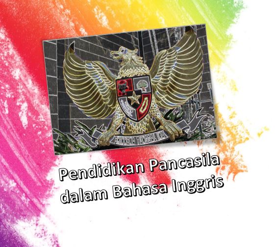 Pendidikan Pancasila dalam Bahasa Inggris